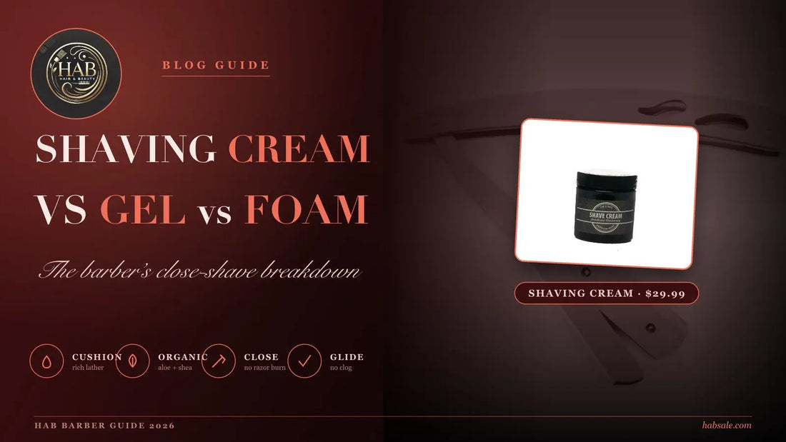 Shaving cream vs gel vs foam barber comparison guide 2026